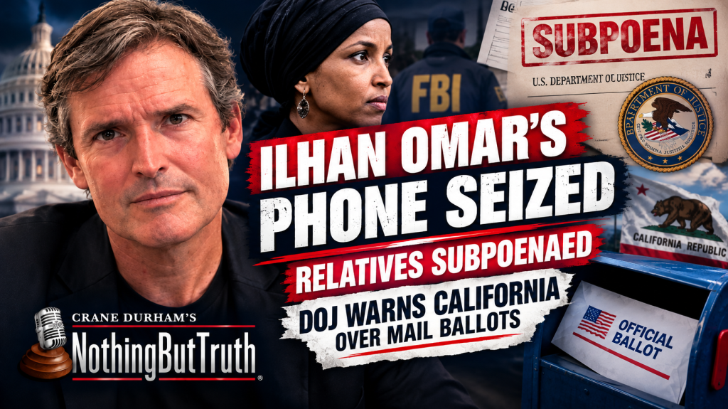 Crane Durham with Ilhan Omar, an FBI agent, a subpoena, the California flag and a mail ballot: Ilhan Omar's phone seized, relatives subpoenaed, DOJ warns California over mail ballots